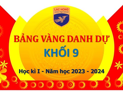 Bảng vàng danh dự Khối 9 Học kì I, năm học 2023 - 2024