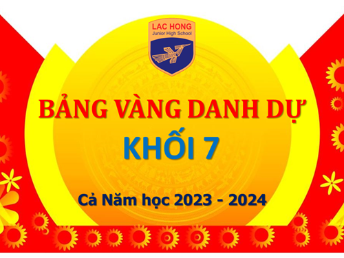 Bảng vàng danh dự Khối 7 Cả Năm Học 2023 - 2024
