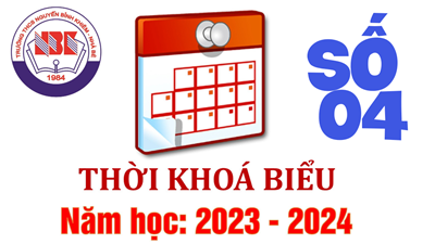 Thời khoá biểu số 4, áp dụng từ 15/01/2024. Năm học 2023 - 2024